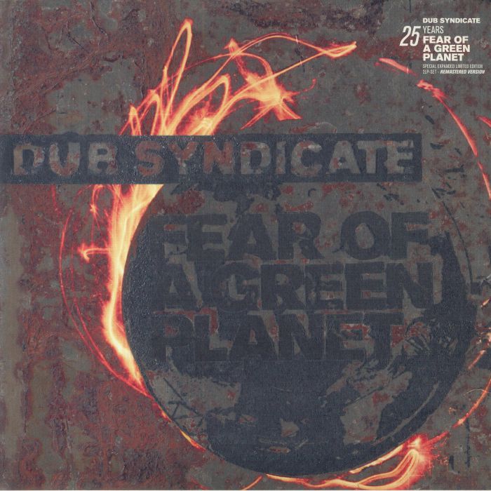Dub Syndicate - Fear Of A Green Planet (25th Anniversary Expanded Edition)