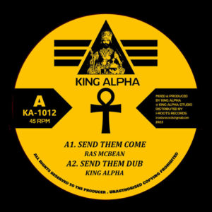 Ras McBean, King Alpha, I-Roots Records - Send Them Come & Come Down Rome