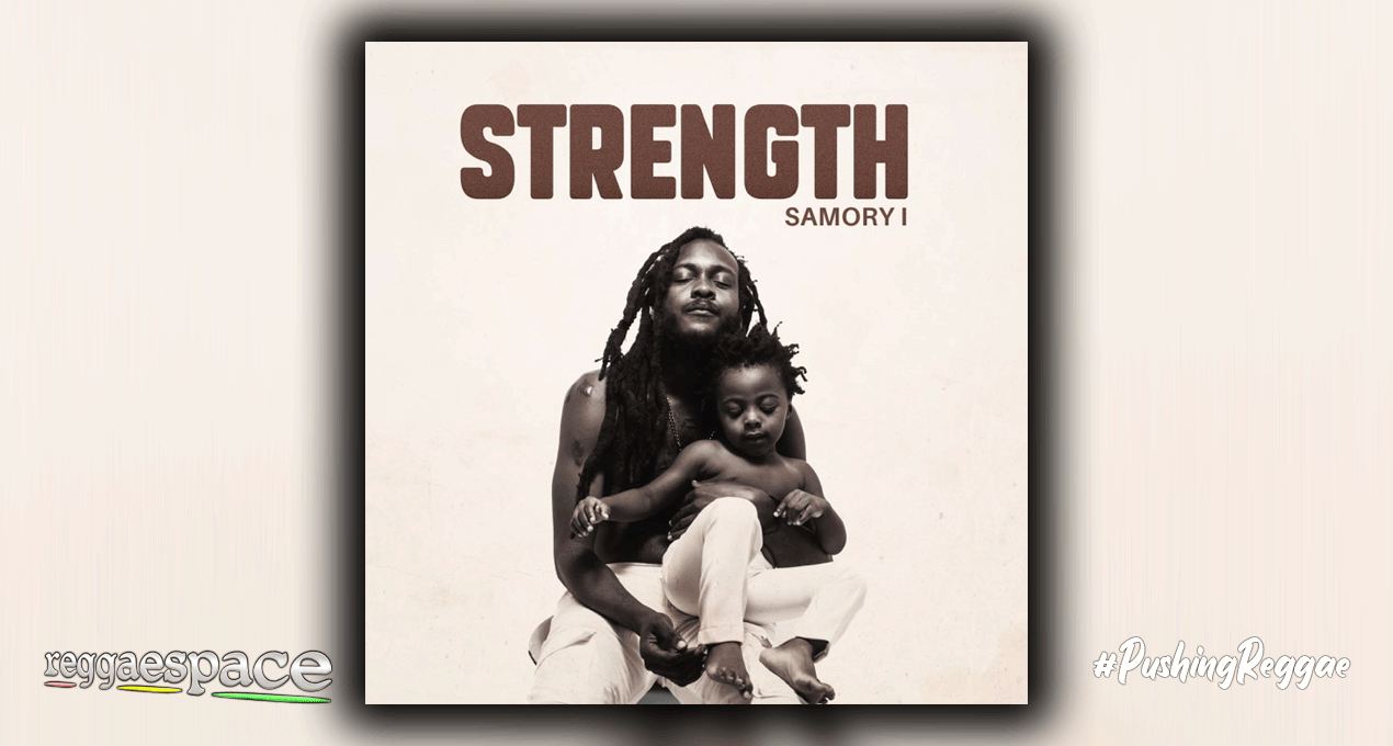 Playlist: Samory I – Strength [Overstand Entertainment]
