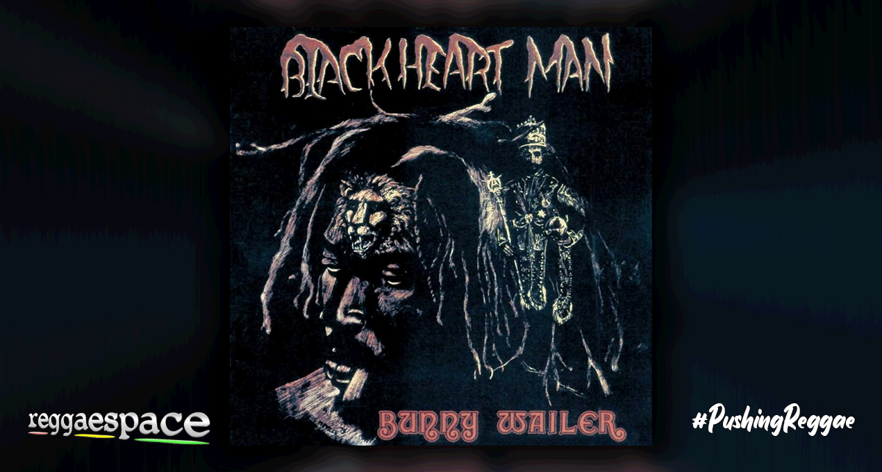 Playlist: Bunny Wailer - Blackheart Man [Island Records]