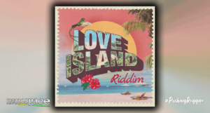 Playlist: Maximum Sound - Love Island Riddim