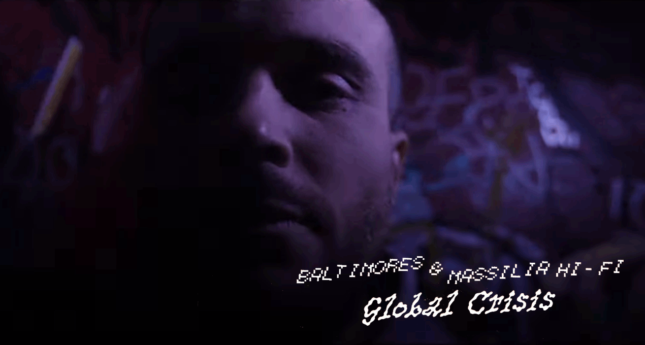 Video: Baltimores & Massilia Hi-Fi - Global Crisis