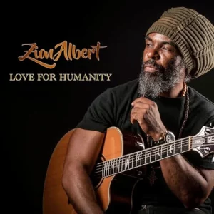 Zion Albert - Love for Humanity