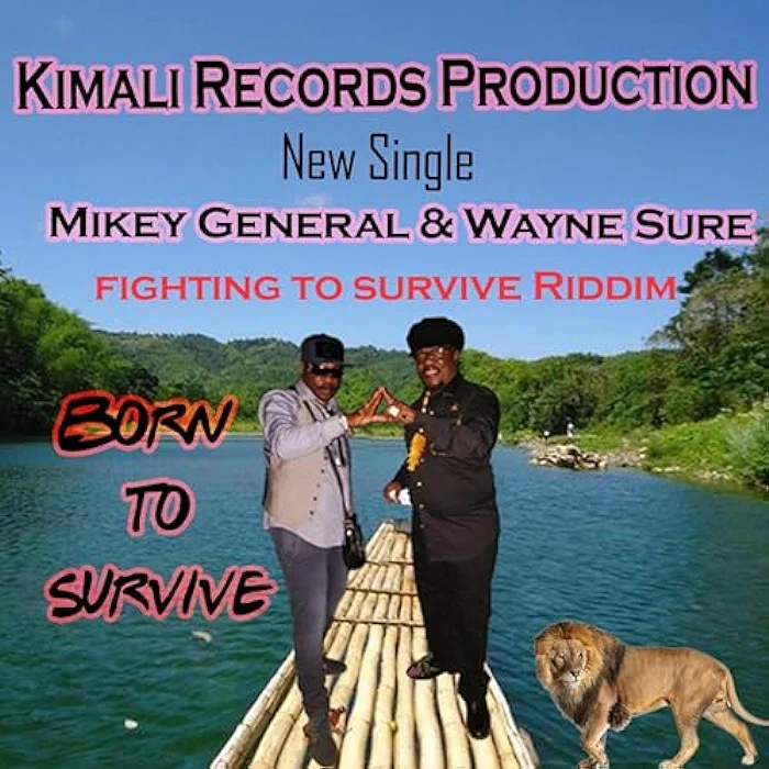 Wayne Sure & Mikey General - born to survive