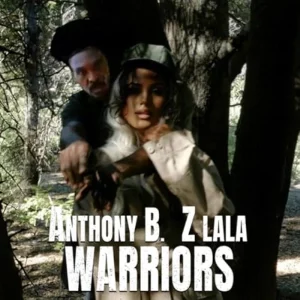 Z LaLa & Anthony B - Warriors
