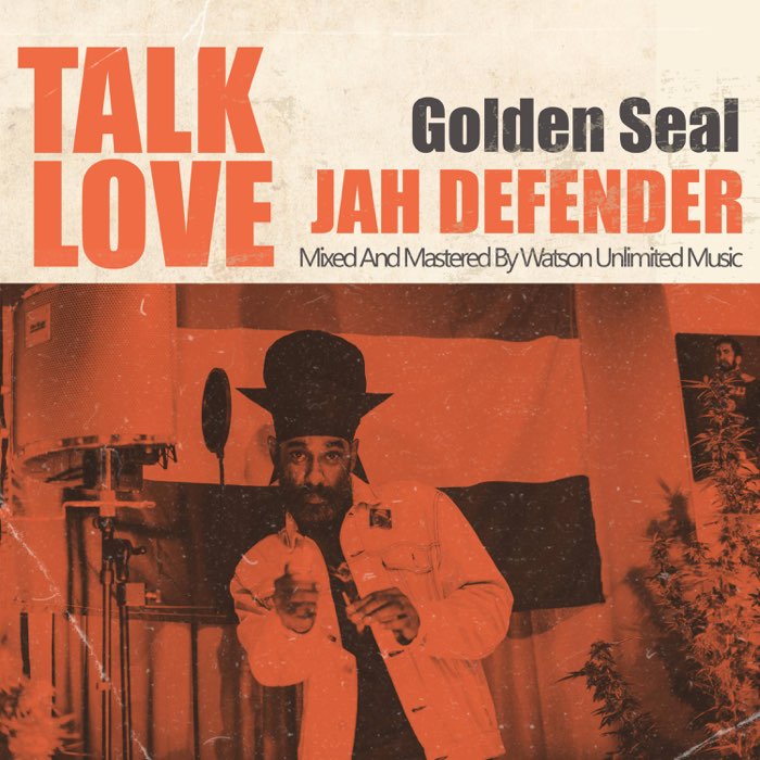Golden Seal - Talk Love (feat. Jah Defender)
