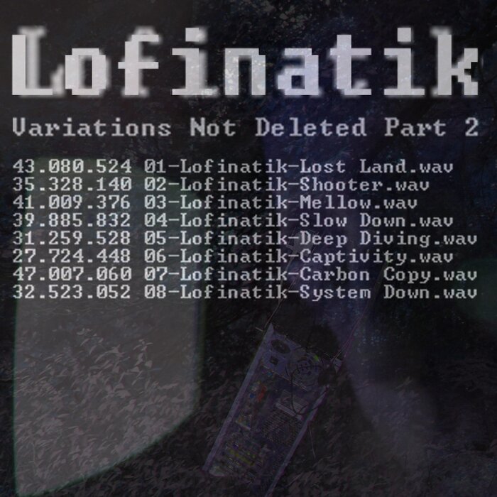 Lofinatik - Variations Not Deleted (Part 2)
