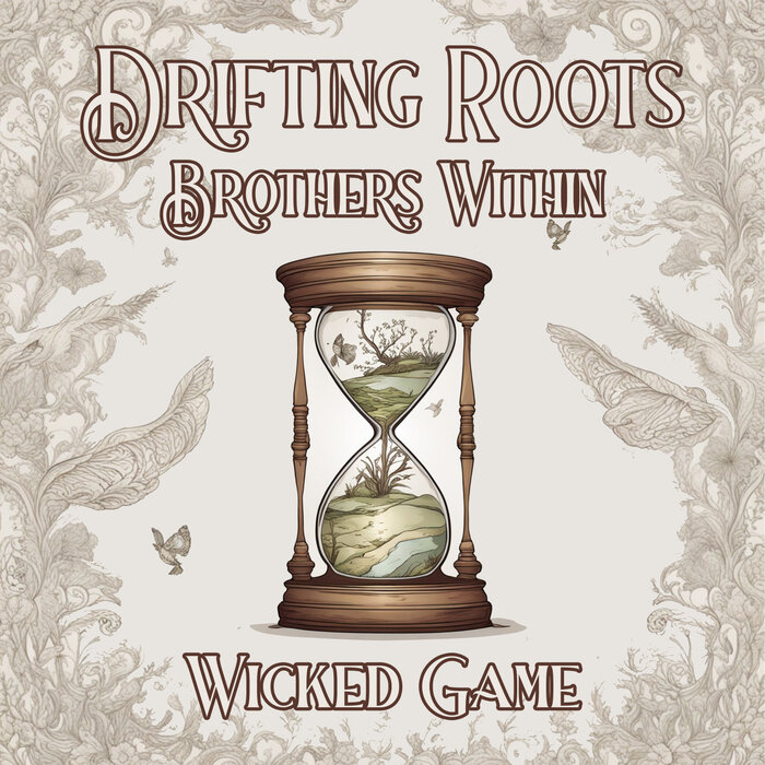 Drifting Roots / Brothers Within - Wicked Game