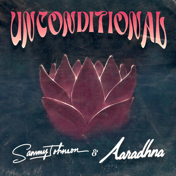 Sammy Johnson / Aaradhna - Unconditional