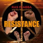 Ras Flabba & The Reggaelation - Resistance
