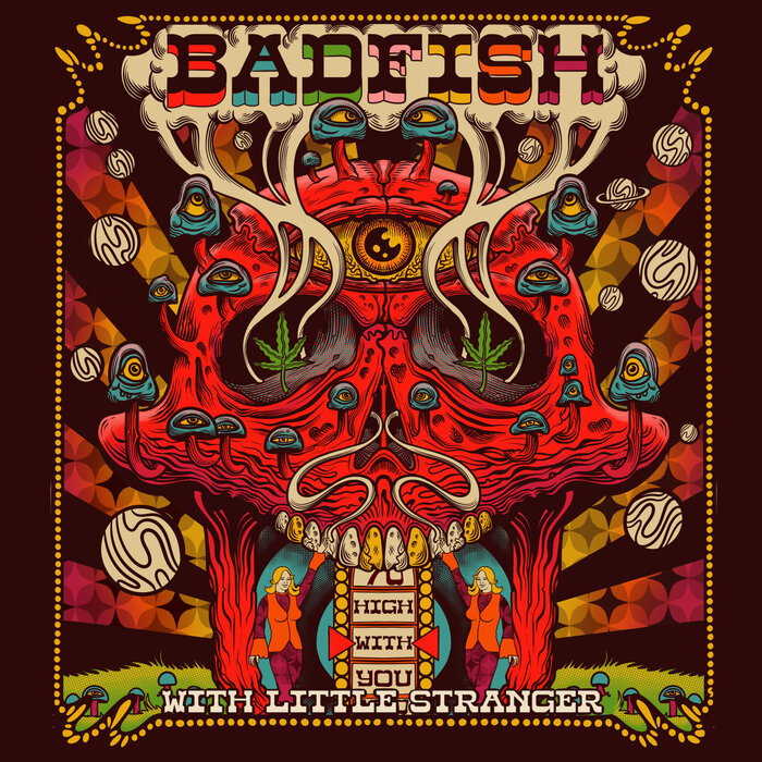 Badfish / Little Stranger - High With You