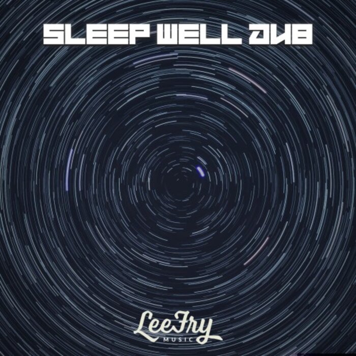 Lee Fry Music - Sleep Well Dub