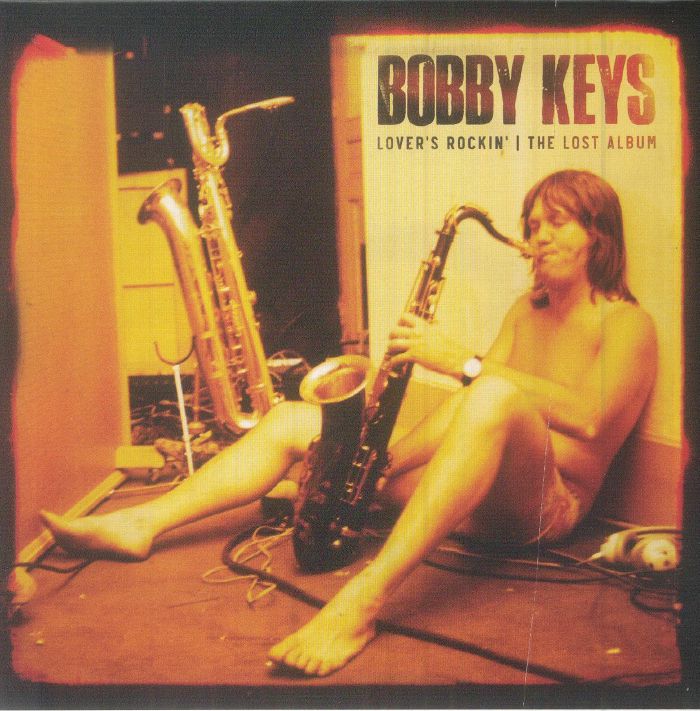 Bobby Keys - Lover's Rockin: The Lost Album