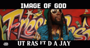 Video: UT Ras ft D A Jay Johnson – Image Of God (Do You Know Your History?) [Joe Boy Productions]