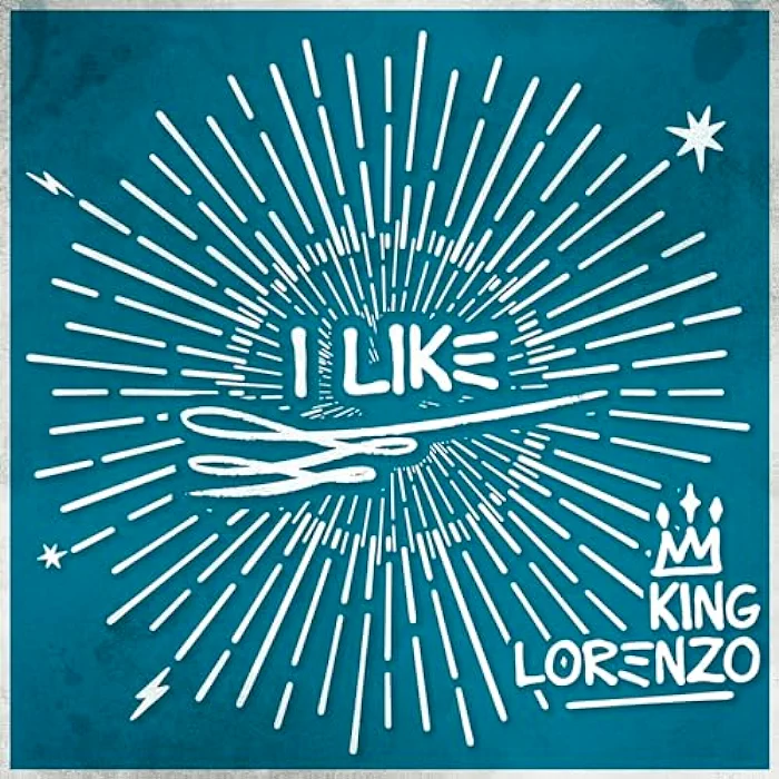 King Lorenzo & Greatest Friends - I Like
