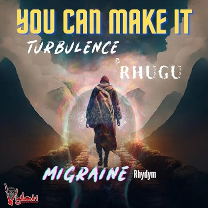 Turbulence & Vigilanti Ent feat. Rhugu - You Can Make It