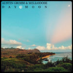 Austin Grimm / Mellodose - Day Moon (Explicit)