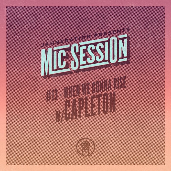Jahneration / Capleton - When We Gonna Rise