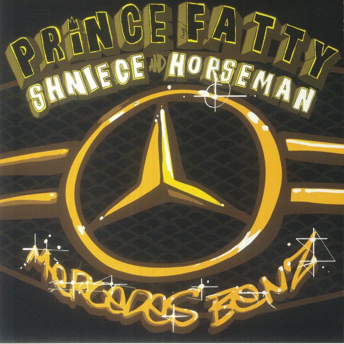 Prince Fatty Feat Shniece / Horseman - Mercedes Benz