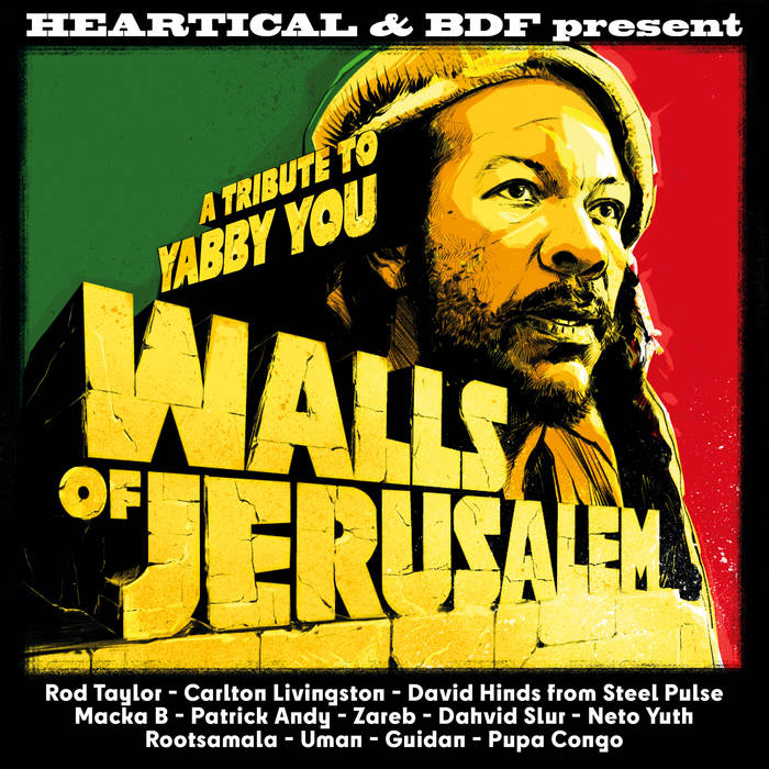 Heartical Sound & Label - Heartical & BDF : Walls Of Jerusalem (Tribute to Yabby You)