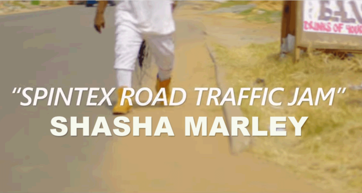 Video: Shasha Marley - Spintex Road Traffic Jam