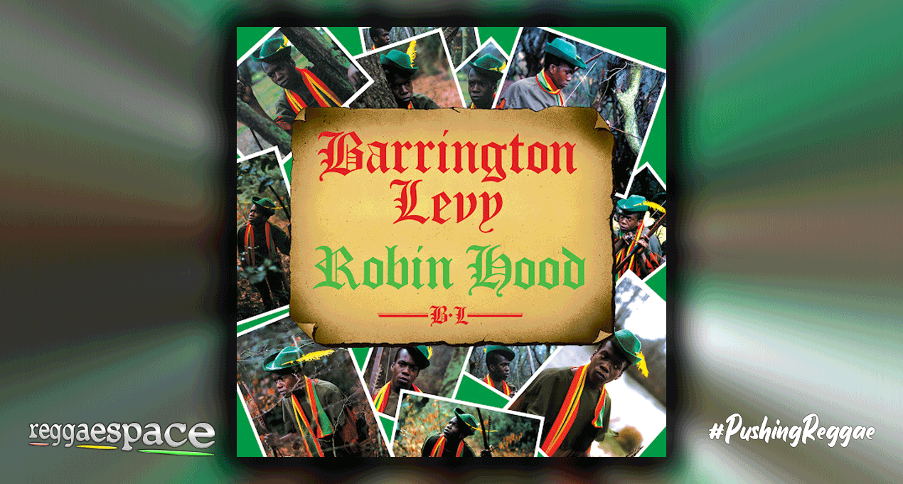Playlist: Barrington Levy - Robin Hood [Greensleeves Records]