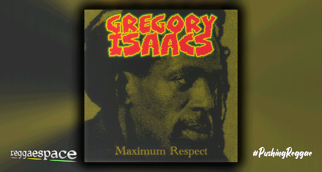 Playlist: Gregory Isaacs - Maximum Respect