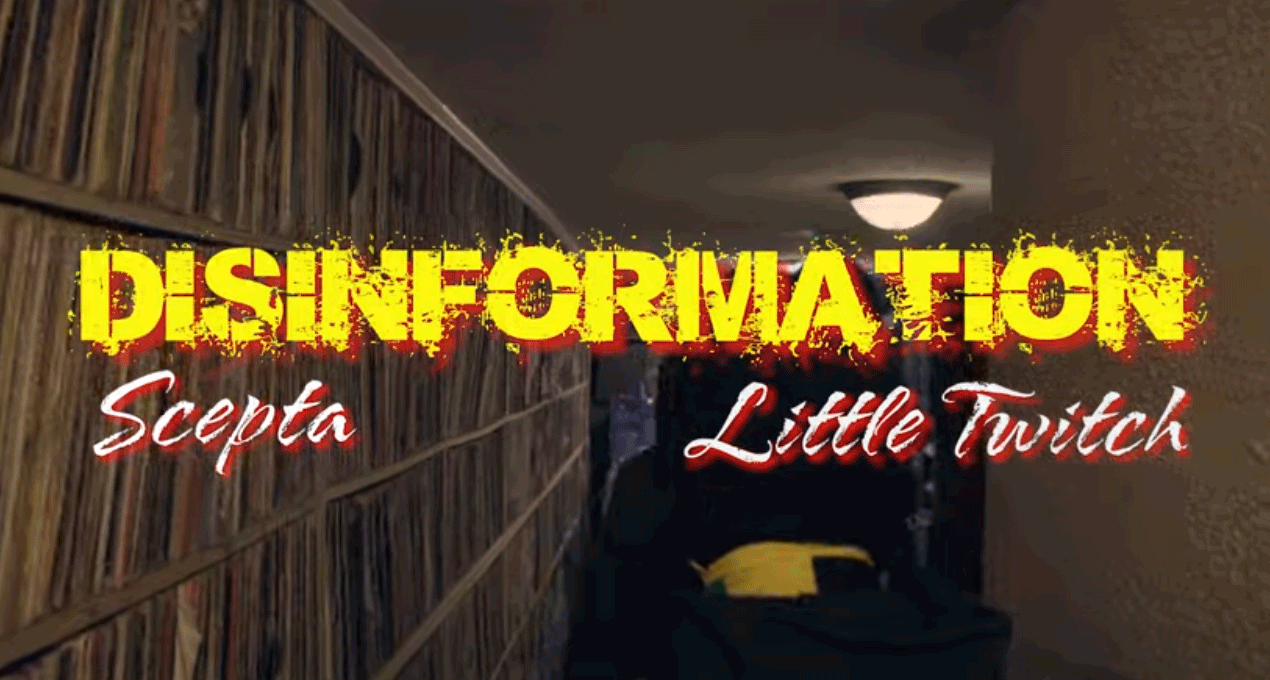 Video: Scepta And Little Twitch - Disinformation [Kirk Crawford]