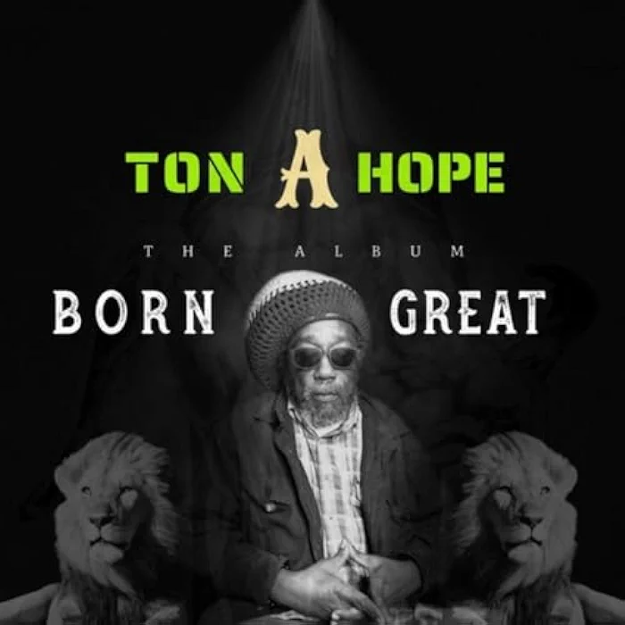 Ton a Hope - Born Great