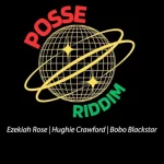 Ezekiah Rose, Bobo Blackstar & Hughie Crawford - Posse Riddim
