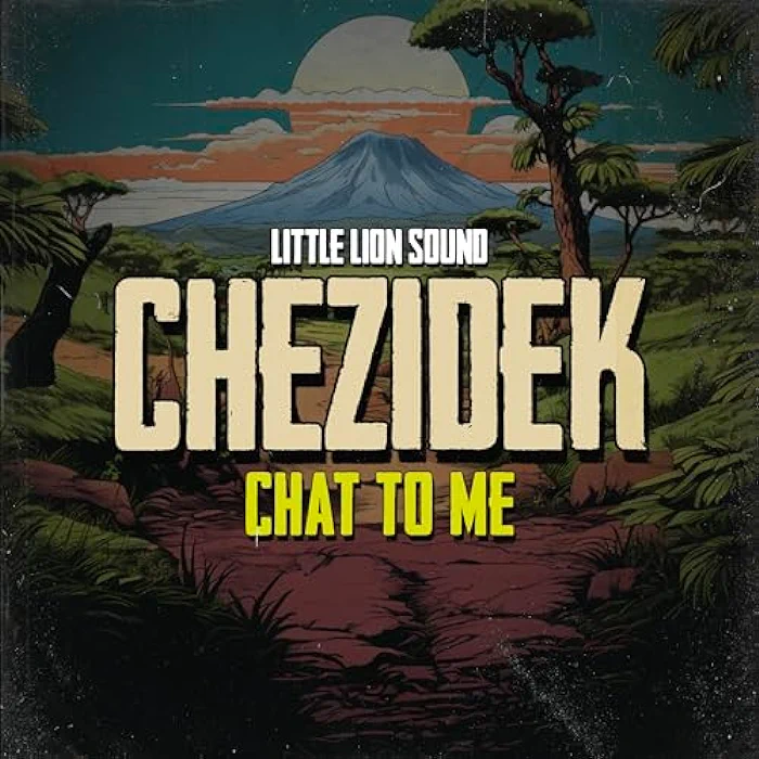 Chezidek & Little Lion Sound - Chat To Me
