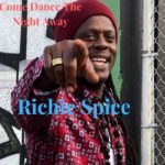 Richie Spice - Come Dance The Night Away