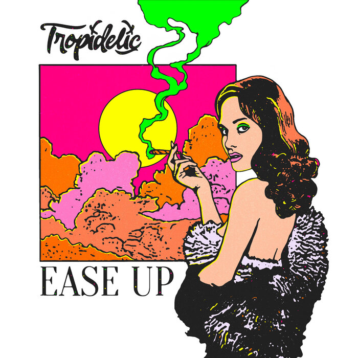 Tropidelic - Ease Up