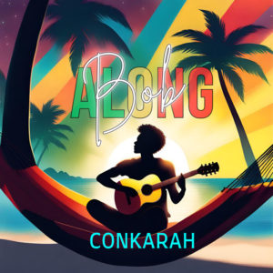 Conkarah - Bob Along
