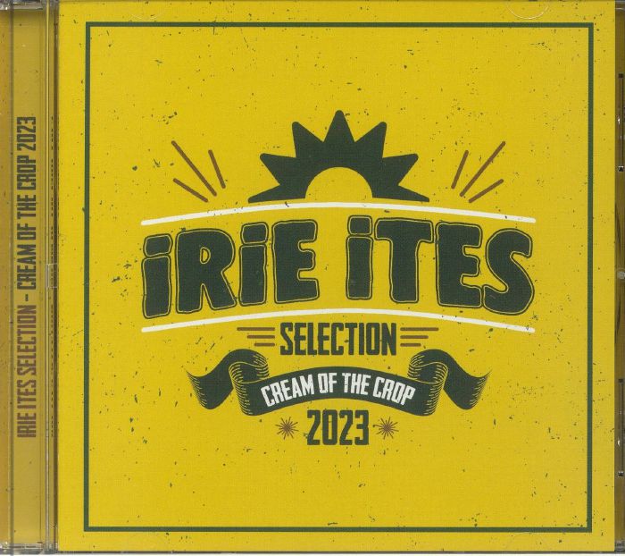 Irie Ites / Various - Cream Of The Crop 2023