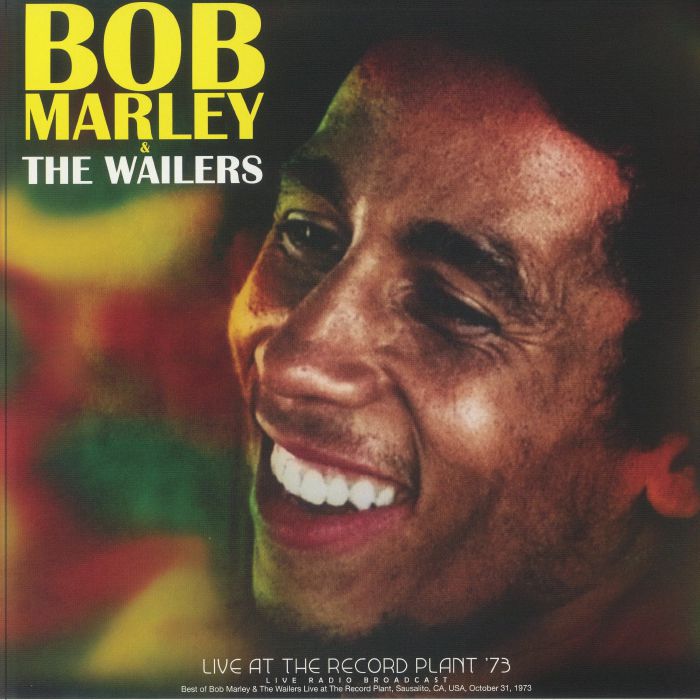 Bob Marley & The Wailers - Live At The Record Plant '73