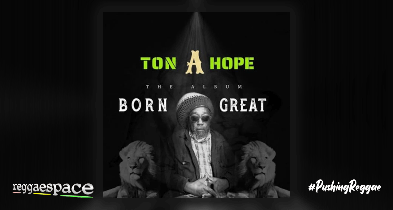 Playlist: Ton a Hope – Born Great