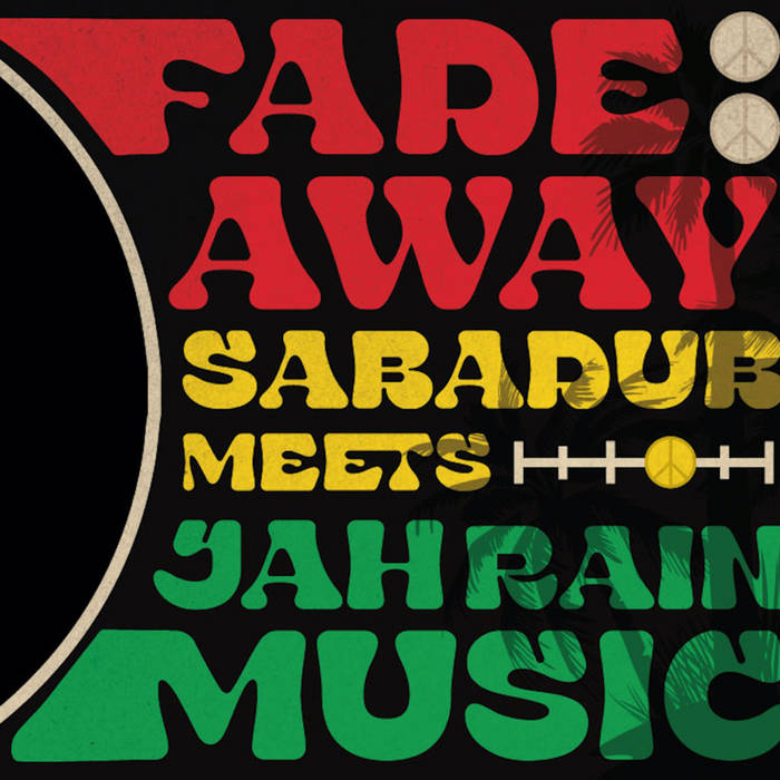 Sabadub - Fade Away // Sabadub meets Jah Rain Music