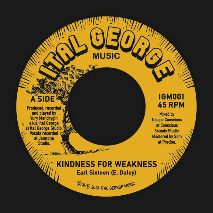 Earl Sixteen / Dougie Conscious - Kindness For Weakness ​/​ Dub Kindness