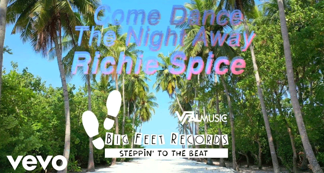 Lyrics: Richie Spice - Come Dance The Night Away [Big Feet Records]